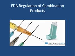 Fda Regulation Of Combination Products Pptx Powerpoint
