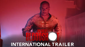 bloodshot international trailer you