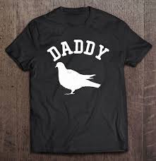 pigeon daddy gifts for dad t shirts