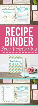 how to make a recipe binder with free diy recipe binder printables what a great