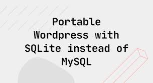 portable wordpress with sqlite instead