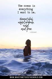 The ocean is vast and holds many secrets, the great waves must be respected and footed with. 85 Beautiful Ocean Quotes Ocean Captions With Pics