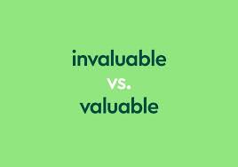 invaluable vs valuable do they mean