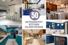 50 noteworthy kitchen island design