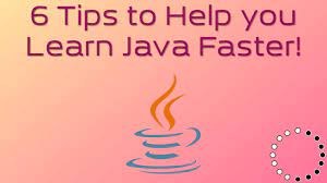 learn java faster with these 6 tips