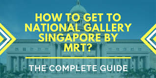 national gallery singapore by mrt