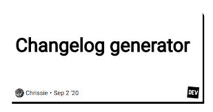 changelog generator dev community