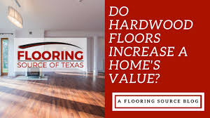 do hardwood floors increase a home s