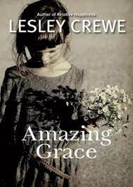How sweet the sound, that saved a wretch like me! Pdf Amazing Grace Book By Lesley Crewe 2015 Read Online Or Free Downlaod