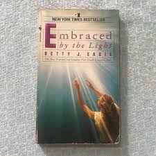 Embraced By The Light By Betty Eadie Books Books On Carousell