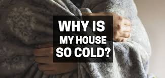 7 Reasons Your House Is So Cold