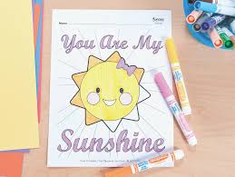 Please don't take my sunshine away. You Are My Sunshine Free Printable Coloring Page Fun365