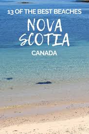 Would you rather enjoy lobster by the beach or seafood chowder and local wine at a vineyard or travel to a small. 25 Of The Best Beaches In Nova Scotia Canada Off Track Travel