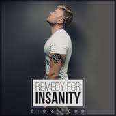 Itunescharts Net Remedy For Insanity By Dion Todd