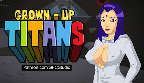 Grown-Up Titans: The Game [v1.12 Test] [GFC Studio] | FAP-Nation