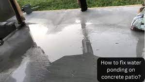 Water Ponding On Concrete Patio