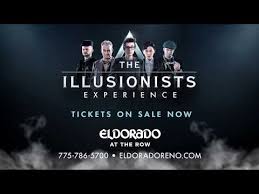 The Illusionists Experience At The Eldorado Showroom Reno