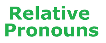 Relative Pronouns Chart Definition Examples And Exercise