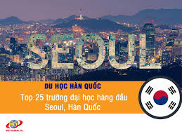 Maybe you would like to learn more about one of these? Du Há»c Han Quá»'c Ä'iá»ƒm Ten Top 25 TrÆ°á»ng Ä'áº¡i Há»c Danh Gia Nháº¥t Táº¡i Seoul Han Quá»'c