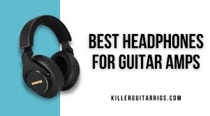 7 best headphones for guitar s 2023