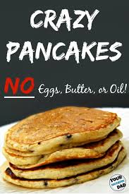 crazy pancakes no eggs er or oil