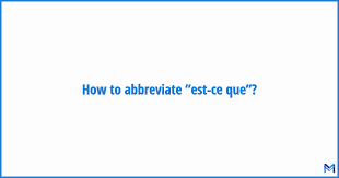 est ce que french word abbreviations