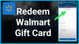 how to redeem a walmart gift card you