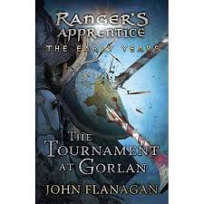 Kalayna price books in order. The Tournament At Gorlan Ranger S Apprentice The Early Years By John Flanagan Paperback Target