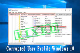fix a corrupted user profile windows 10