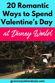 When you think of things to do on valentine's day, you likely think about romantic, elaborate activities but it doesn't have to be that complicated. 20 Romantic Ways To Spend Valentine S Day At Disney World Green Vacation Deals Disney World Romantic Orlando Florida Resorts