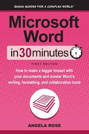 Microsoft Word In 30 Minutes How To Make A Bigger Impact