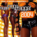 Ragga Ragga Ragga 2004