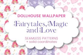 dollhouse wallpaper fairytales magic