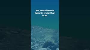 does sound travel faster in water than