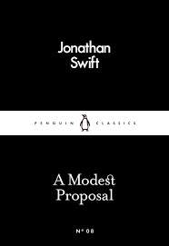 click s clan books of a modest proposal by jonathan a modest proposal by jonathan swift is book 8 in penguin s little black classics collection this features the title essay a modest proposal