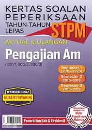 Learn vocabulary, terms and more with flashcards, games and other study tools. Kertas Soalan Peperiksaan Tahun Tahun Lepas Stpm Pengajian Am Semester 1 2 3