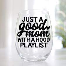 Funny Mom Gift Funny Wine Glass