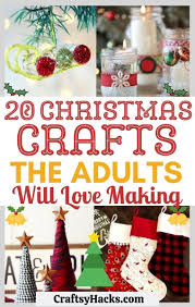In this post, i've gathered the best christmas crafts from some of the most amazing diy bloggers, who've provided easy step by step tutorials for all of the diy projects. 20 Easy Christmas Crafts For Adults Craftsy Hacks