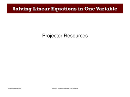 Ppt Solving Linear Equations In One