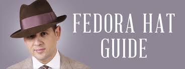 Fedora Felt Hat Guide Gentlemans Gazette