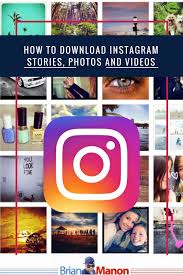 The smartphone market is full of great phones, but not every cellphone is equal. How To Download Instagram Stories Photos And Videos Tool List Brian Manon