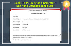 Maybe you would like to learn more about one of these? Soal Uts Pjok Kelas 5 Semester 1 Dan Kunci Jawaban Tahun 2017 Operator Sekolah