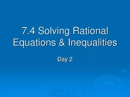 Ppt 7 4 Solving Rational Equations