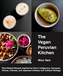 the vegan peruvian kitchen pisco trail