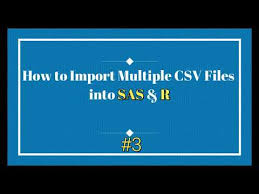to import multiple csv files into sas