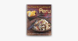 the food and cooking of peru on apple books