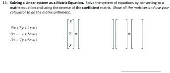 Solved Solving Linear System As Matrix