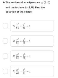 2 The Vertices Of An Ellipses Are
