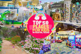 top 50 places for kids in austin texas