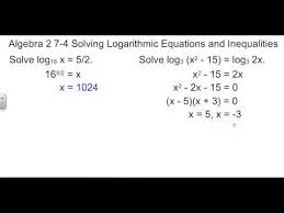 Alg 2 7 4 Solving Logarithmic Equations